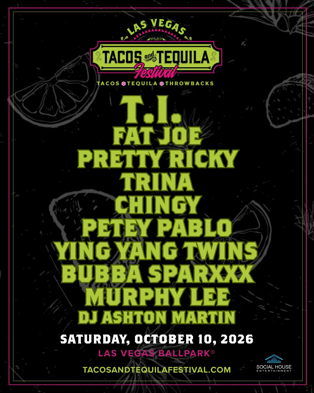 Tacos and Tequila Festival Las Vegas 2026 lineup: T.I., Fat Joe, Pretty Ricky, Trina, Chingy, Petey Pablo, Ying Yang Twins, Bubba Sparxxx, Murphy Lee, DJ Ashton Martin
